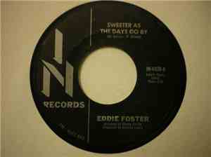 Eddie Foster  - Sweeter As The Days Go By / Do I Love You (Indeed I Do)