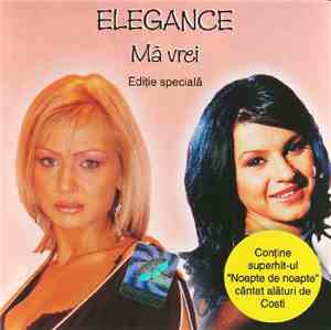 Elegance - Mă Vrei (Ediție Specială)
