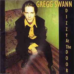 Gregg Swann - Dizzy At The Door