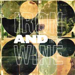 Iron And Wine - Around The Well