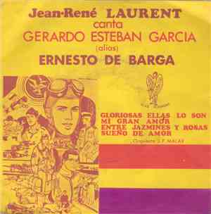 Jean-René Laurent - Canta Gerardo Esteban Garcia (Alias Ernesto De Barga)