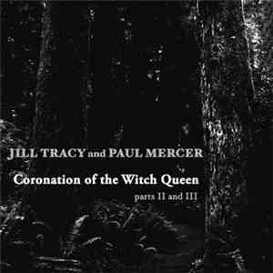 Jill Tracy And Paul Mercer - Coronation Of The Witch Queen (Parts II And II ...