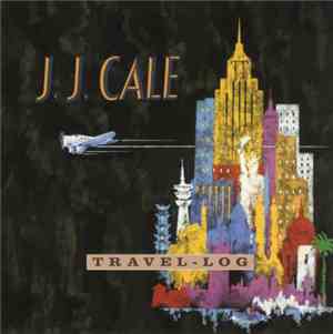 J.J. Cale - Travel-Log