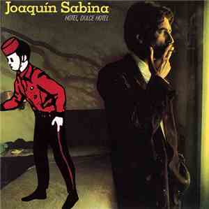 Joaquín Sabina - Hotel, Dulce Hotel