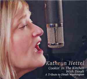 Kathryn Hettel - Cookin' In The Kitchen With Dinah (A Tribute To Dinah Wash ...