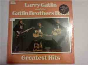 Larry Gatlin And The Gatlin Brothers Band - Greatest Hits
