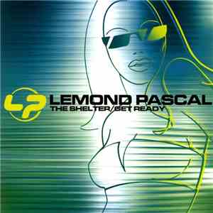 Lemond Pascal - The Shelter / Get Ready
