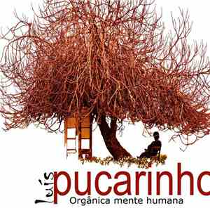 Luis Pucarinho - Orgânica Mente Humana
