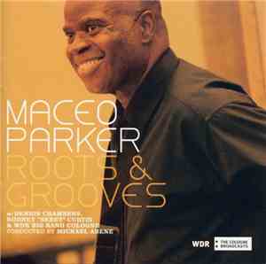 Maceo Parker - Roots & Grooves