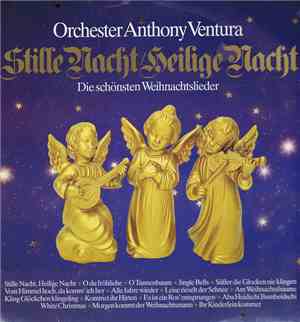 Orchester Anthony Ventura - Stille Nacht / Heilige Nacht - Die Schönsten We ...