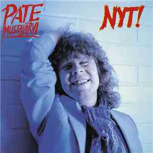 Pate Mustajärvi - Nyt!