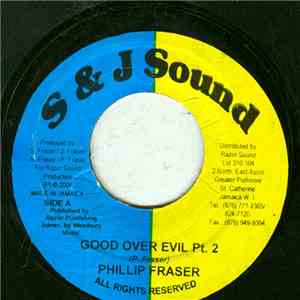 Phillip Fraser - Good Over Evil Pt. 2