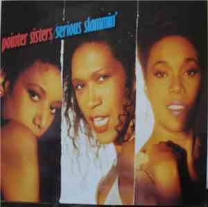 Pointer Sisters - Serious Slammin'