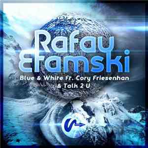 Rafau Etamski - Blue & White / Talk 2 U