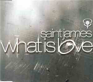 Saint James - What Is Love