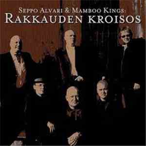 Seppo Alvari & Mamboo Kings - Rakkauden Kroisos