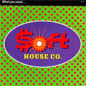 Soft House Company - What You Need...