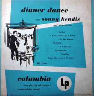 Sonny Kendis And His Stork Club Orchestra - Dinner Dance With Sonny Kendis  ...