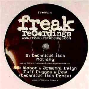 Technical Itch / Mason  & Armanni Reign - Nothing / Ruff Rugged & Raw (Tech ...