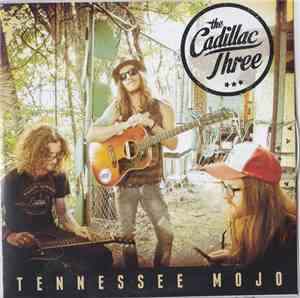 The Cadillac Three - Tennessee Mojo