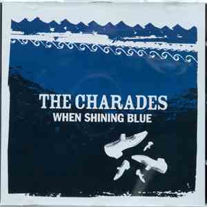 The Charades - When Shining Blue