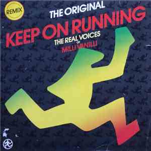 The Real Voices Of Milli Vanilli - Keep On Running (Remix)