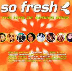 Various - So Fresh: The Hits Of Spring 2000
