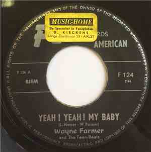 Wayne Farmer And The Teen-Beats / Tommy Wills - Yeah! Yeah! My Baby / La-De ...
