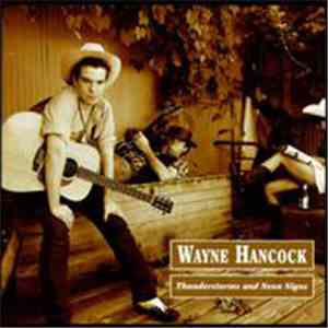 Wayne Hancock - Thunderstorms And Neon Signs