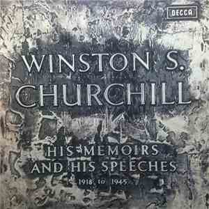 Winston Churchill - His Memoirs And His Speeches (1918 - 1945)