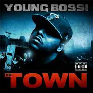 Young Bossi - The Town