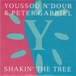 Youssou N'Dour & Peter Gabriel - Shakin' The Tree