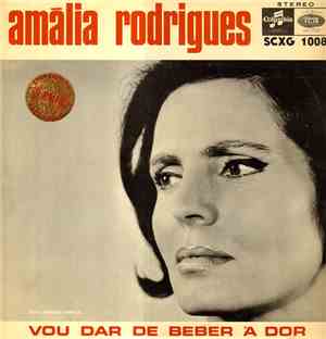 Amália Rodrigues - Vou Dar De Beber À Dor