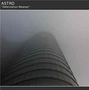 Astro - Deformation Receiver