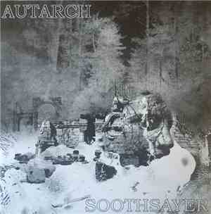 Autarch / Soothsayer - Autarch / Soothsayer