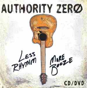 Authority Zero - Less Rythm More Booze