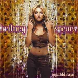 Britney Spears - Oops!...I Did It Again