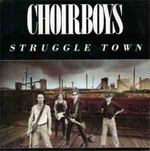 Choirboys - Struggle Town