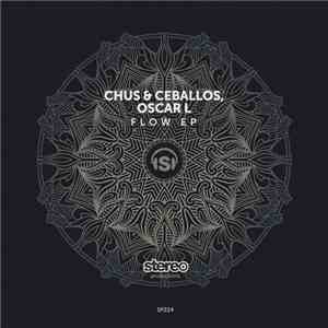 Chus & Ceballos, Oscar L - Flow EP