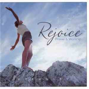 E·T·E·R·N·I·T·Y - Rejoice