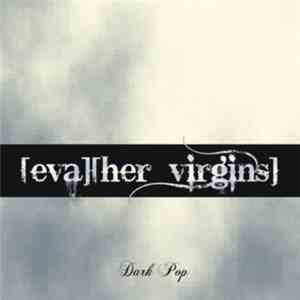 Eva & Her Virgins - Dark Pop