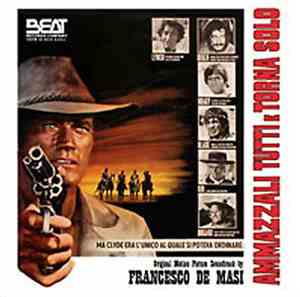 Francesco De Masi - Ammazzali Tutti E Torna Solo (Original Motion Picture S ...