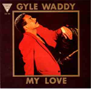 Gyle Waddy - My Love