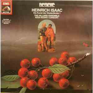 Heinrich Isaac - The Hilliard Ensemble, Kees Boeke Consort - Die Kunst Der  ...