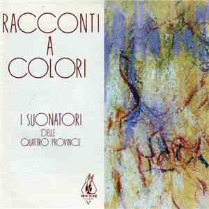 I Suonatori Delle Quattro Province - Racconti A Colori