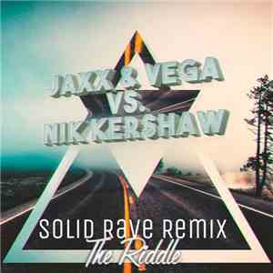 Jaxx & Vega Vs. Nik Kershaw - The Riddle (Solid Rave Remix)