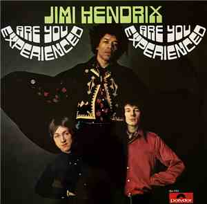 Jimi Hendrix - Are You Experienced