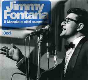 Jimmy Fontana - Il Mondo E  Altri Successi
