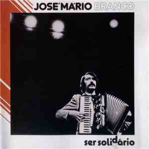 José Mário Branco - Ser Solidário