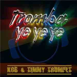 KCB & Timmy Trumpet - Tromba Ye Ye Ye